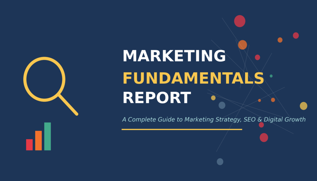 Marketing Fundamentals Report: A Complete Guide for Beginners and Professionals
